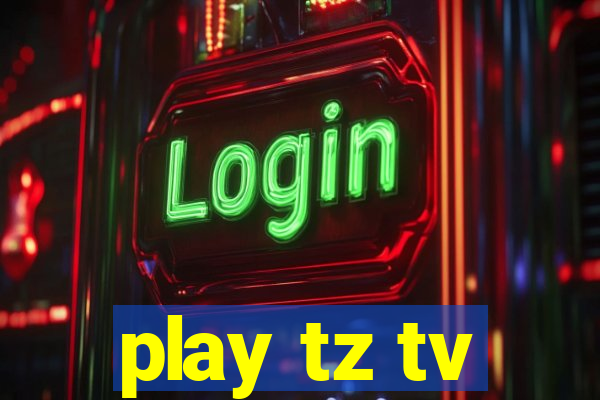 play tz tv